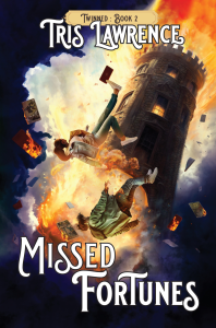 Twinned Book 2 - Missed Fortunes by Tris Lawrence The Tower shakes and rumbles, burning with flames as two people tumble from its height amongst a flurry of books and papers.